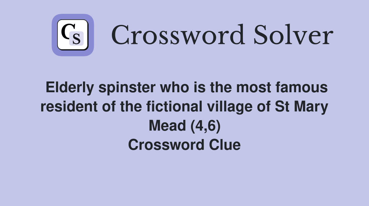 Elderly spinster who is the most famous resident of the fictional
